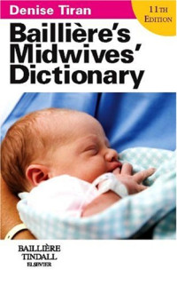 BAILLIERE'S MIDWIVES' DICTIONARY